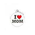 I LOVE MOM